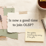 Scrapbook-style flat lay with torn paper, washi tape, a notebook and a mug of tea, with the headline "Is now a good time to join OLSP?" and a sticky note reading "New updates. Something big coming. 3 free gifts."